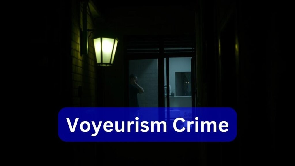 What Is Voyeurism Crime